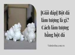 [Giải đáp] Bột đá làm tượng là gì? Cách làm tượng bằng bột đá