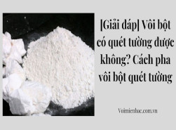 [Giải đáp] Vôi bột có quét tường được không? Cách pha vôi bột quét tường