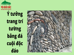 Ý tưởng trang trí tường bằng đá cuội độc đáo