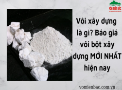 Vôi xây dựng là gì? Báo giá vôi bột xây dựng MỚI NHẤT hiện nay