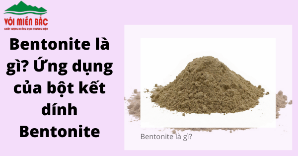 Ứng dụng của Bentonite